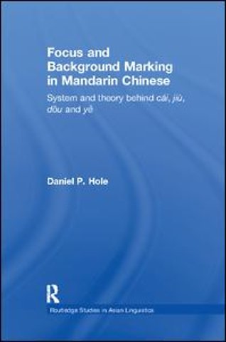 Focus and Background Marking in Mandarin Chinese
