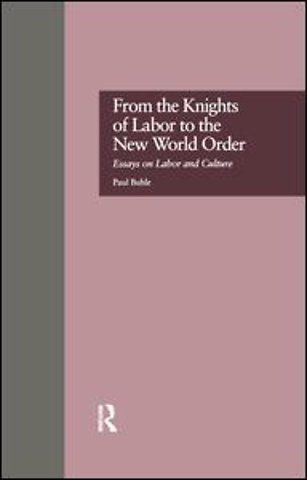 From the Knights of Labor to the New World Order