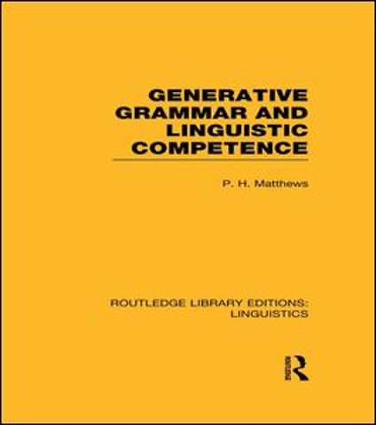 Generative Grammar and Linguistic Competence (RLE Linguistics B: Grammar)
