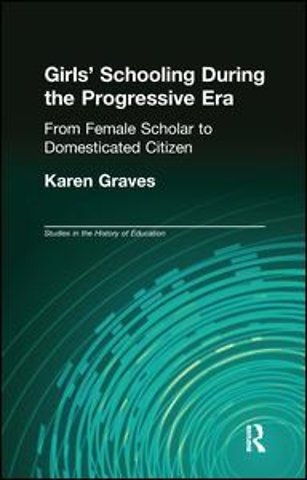 Girl's Schooling During The Progressive Era