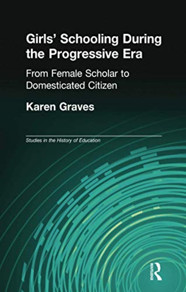 Girl's Schooling During The Progressive Era