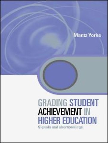 Grading Student Achievement in Higher Education