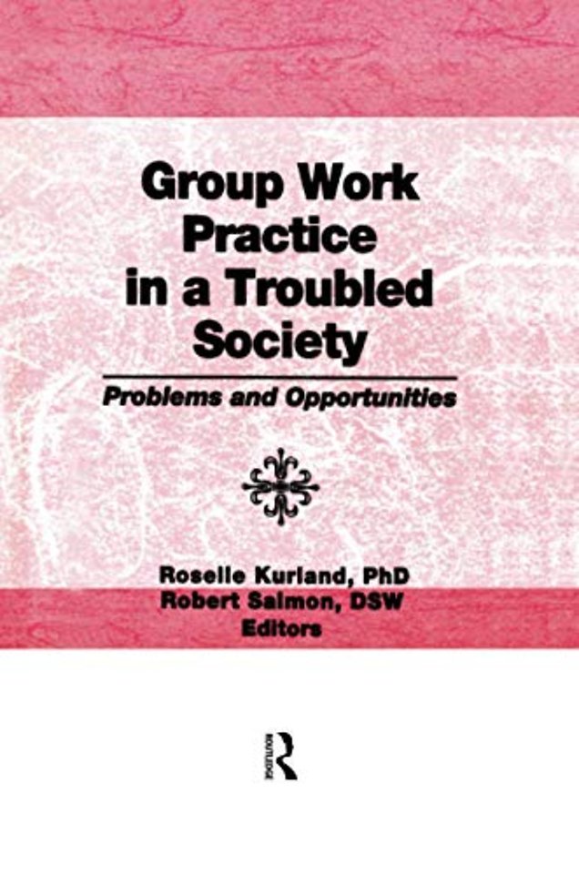 Group Work Practice in a Troubled Society