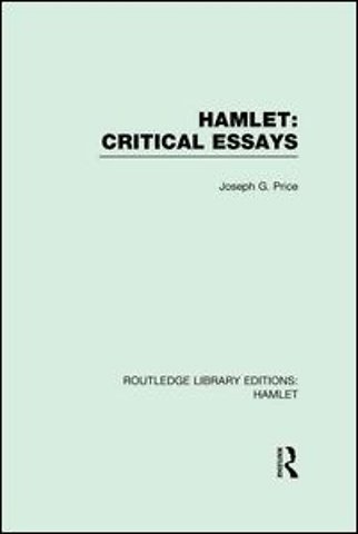 Hamlet: Critical Essays