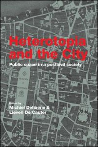 Heterotopia and the City