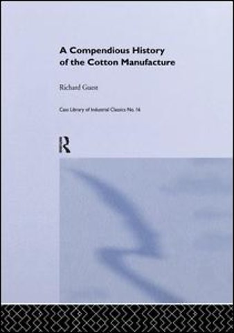 Compendious History of the Cotton Manufacture