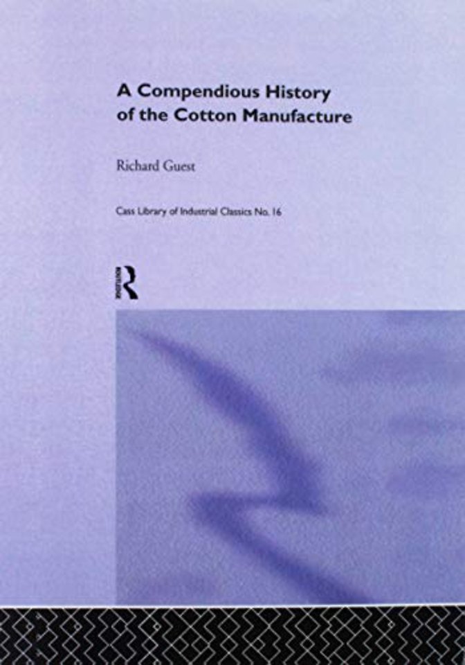 Compendious History of the Cotton Manufacture