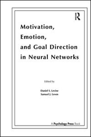 Motivation, Emotion, and Goal Direction in Neural Networks