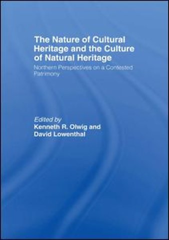 Nature of Cultural Heritage, and the Culture of Natural Heritage