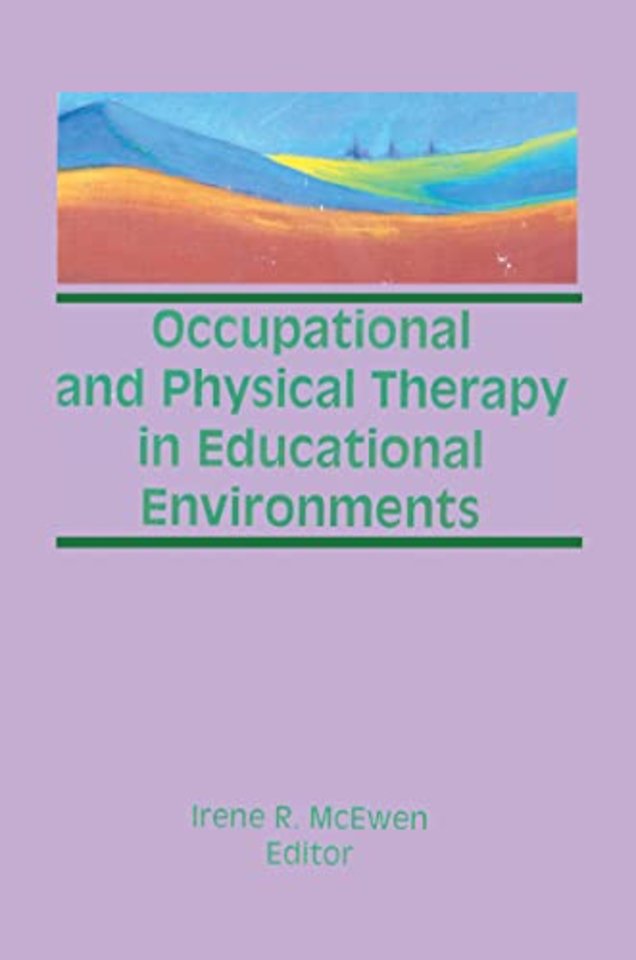 Occupational and Physical Therapy in Educational Environments
