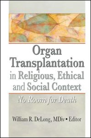 Organ Transplantation in Religious, Ethical, and Social Context