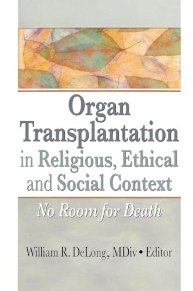 Organ Transplantation in Religious, Ethical, and Social Context