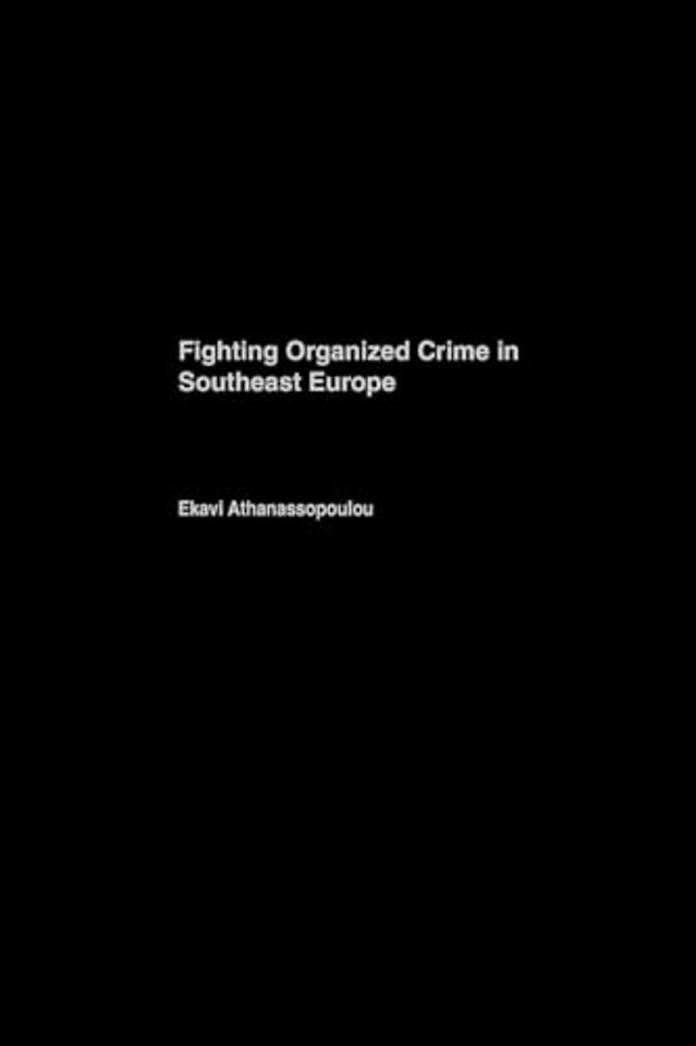 Organized Crime in Southeast Europe