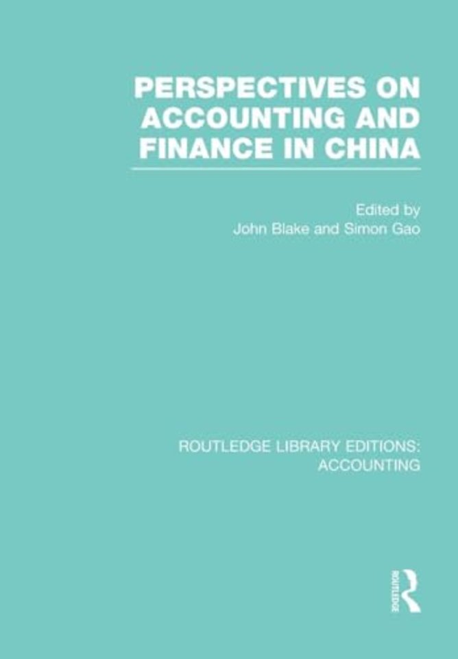 Perspectives on Accounting and Finance in China (RLE Accounting)