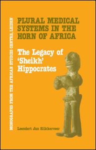 Plural Medical Systems In The Horn Of Africa: The Legacy Of Sheikh Hippocrates