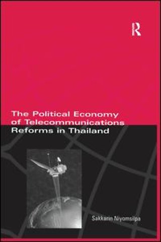 Political Economy of Telecommunicatons Reforms in Thailand