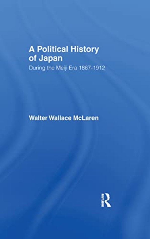 Political History of Japan During the Meiji Era, 1867-1912