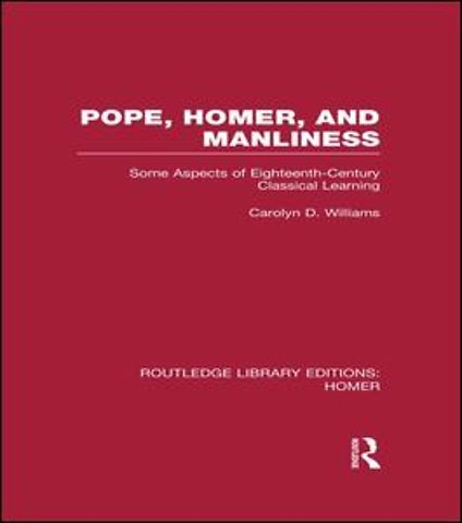 Pope, Homer, and Manliness