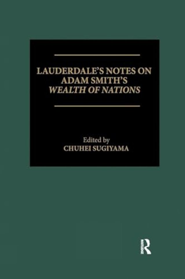 Lauderdale's Notes on Adam Smith's Wealth of Nations