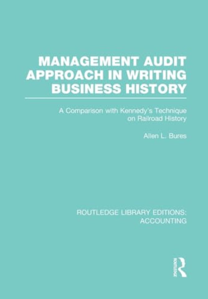 Management Audit Approach in Writing Business History (RLE Accounting)