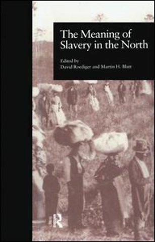 Meaning of Slavery in the North