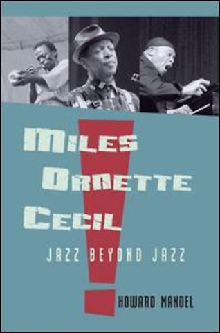 Miles, Ornette, Cecil