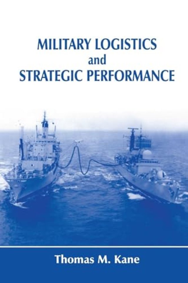 Military Logistics and Strategic Performance