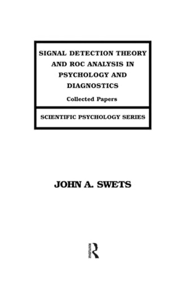 Signal Detection Theory and ROC Analysis in Psychology and Diagnostics