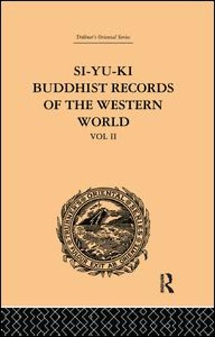 Si-Yu-Ki: Buddhist Records of the Western World