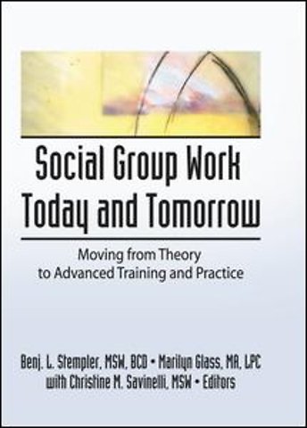 Social Group Work Today and Tomorrow