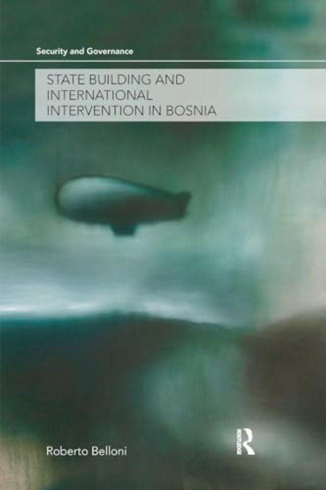 State Building and International Intervention in Bosnia