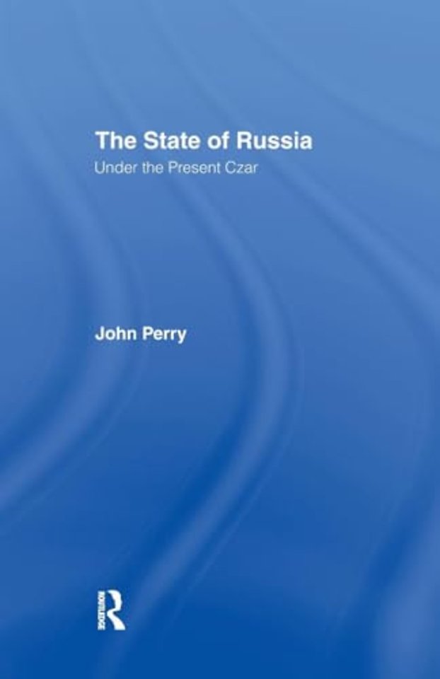 State of Russia Under the Present Czar