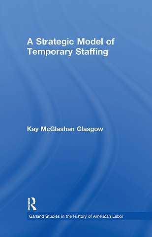 Strategic Model of Temporary Staffing