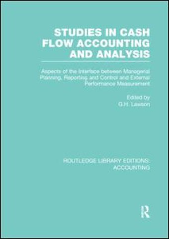 Studies in Cash Flow Accounting and Analysis (RLE Accounting)
