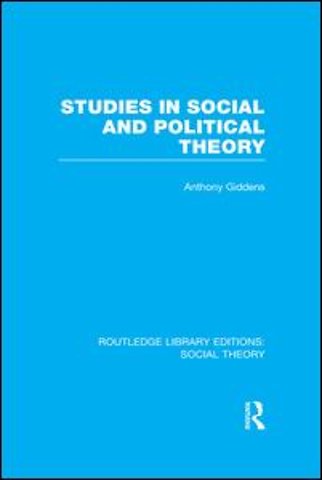 Studies in Social and Political Theory (RLE Social Theory)