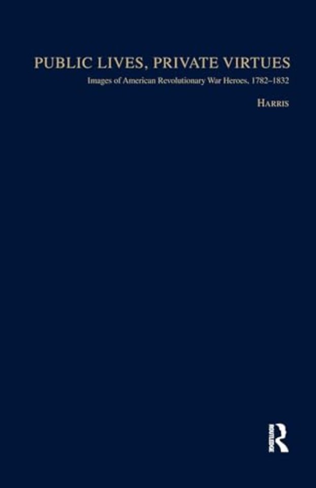 Public Lives, Private Virtues