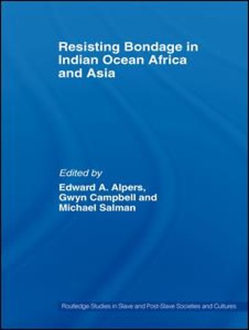 Resisting Bondage in Indian Ocean Africa and Asia
