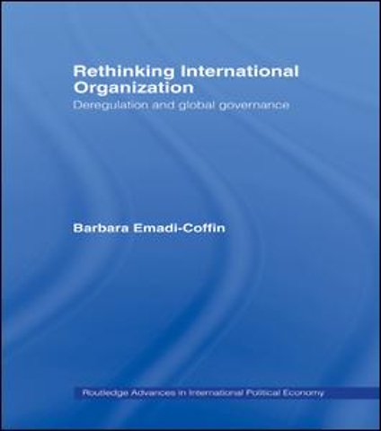 Rethinking International Organisation