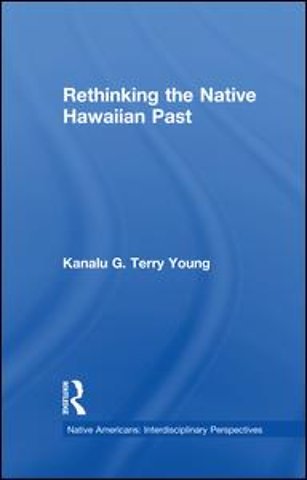 Rethinking the Native Hawaiian Past