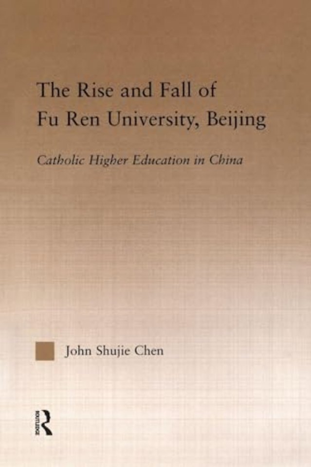 Rise and Fall of Fu Ren University, Beijing