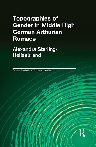 Topographies of Gender in Middle High German Arthurian Romance