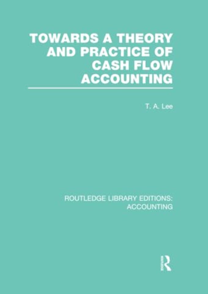 Towards a Theory and Practice of Cash Flow Accounting (RLE Accounting)
