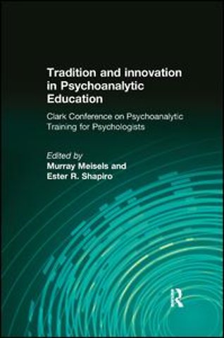 Tradition and innovation in Psychoanalytic Education