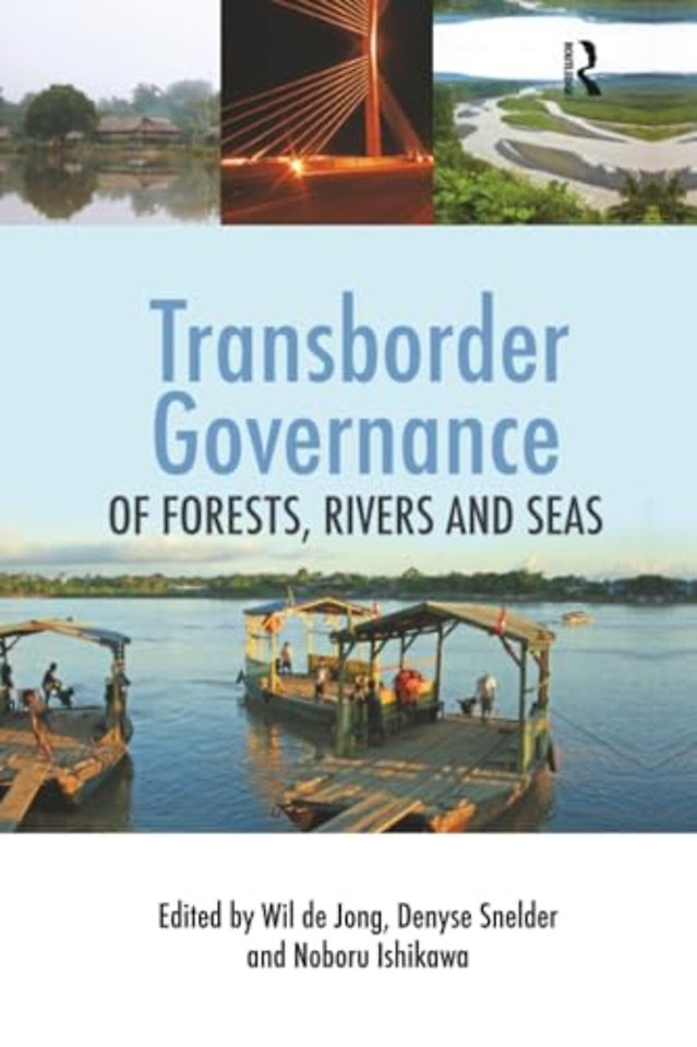 Transborder Governance of Forests, Rivers and Seas