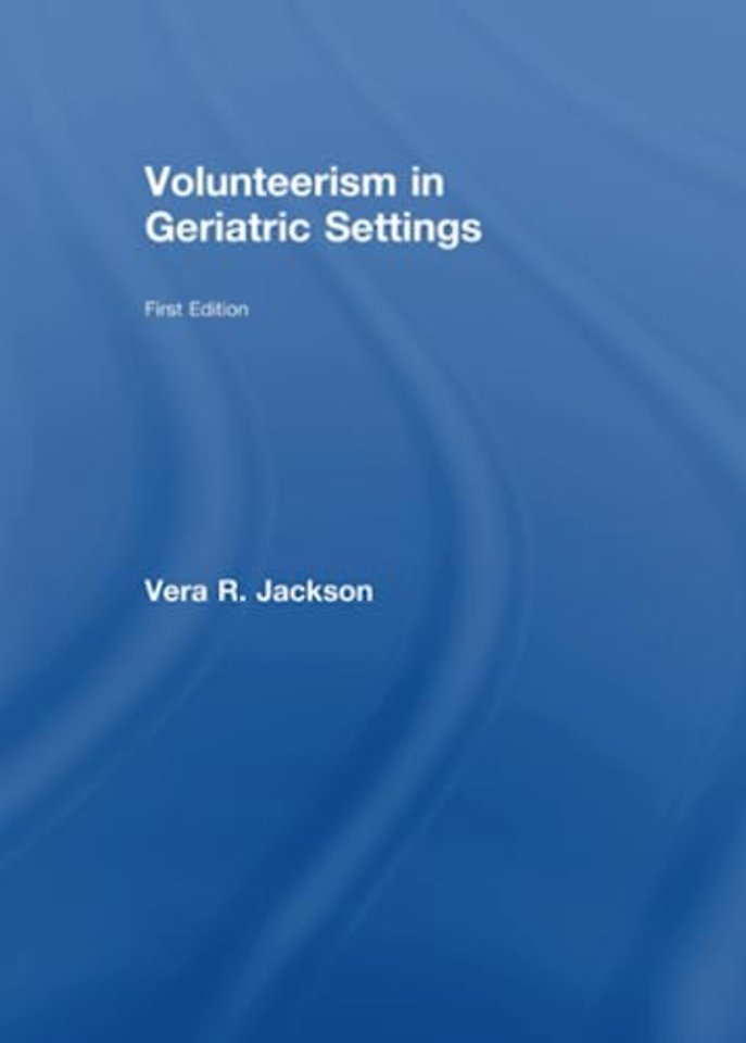Volunteerism in Geriatric Settings