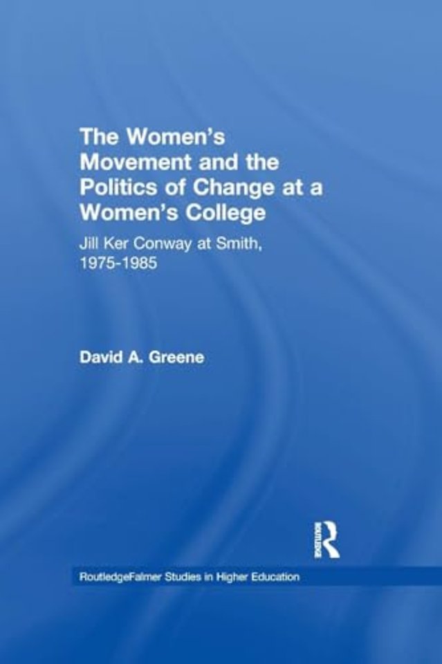 Women's Movement and the Politics of Change at a Women's College