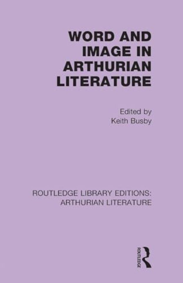 Word and Image in Arthurian Literature