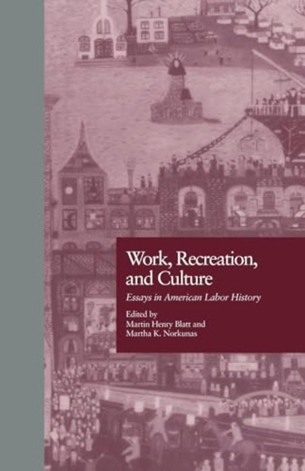 Work, Recreation, and Culture