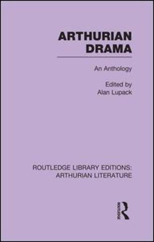 Arthurian Drama: An Anthology
