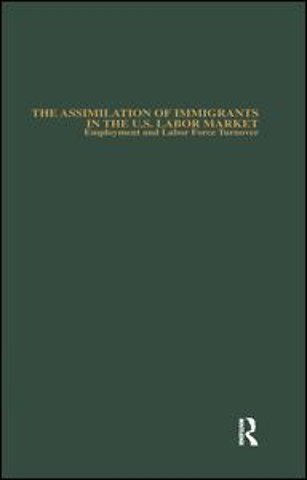 Assimilation of Immigrants in the U.S. Labor Market
